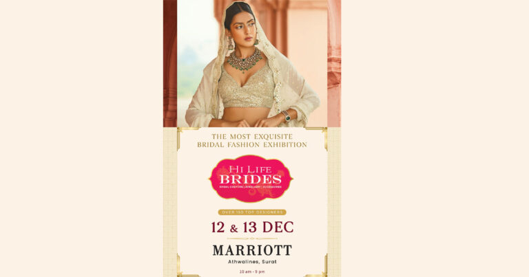 On 12th & 13th December at Hotel Marriott, Hi Life Brides India's finest bridal showcase Hi Life Exhibition in Surat