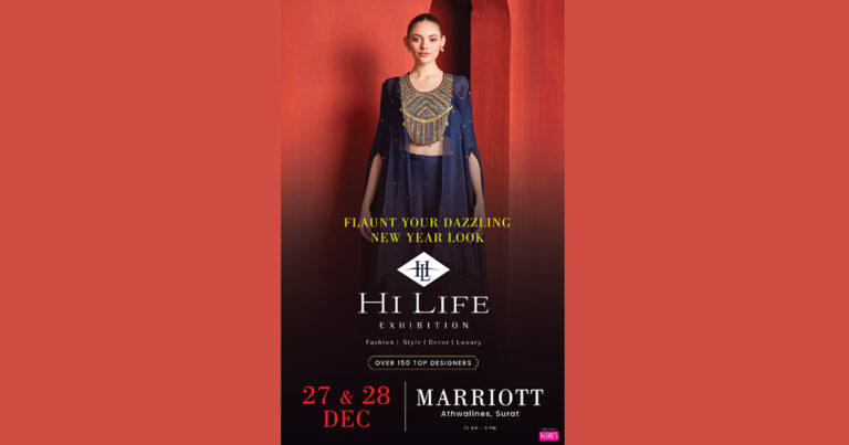 On 27th & 28th December at Surat Marriott, Athwalins India's premier fashion showcase Hi Life Exhibition is back.