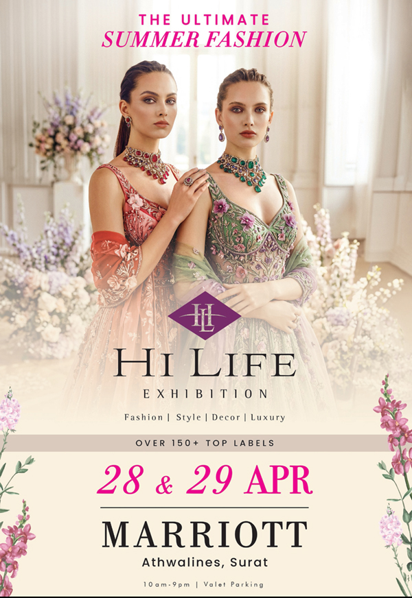 Hi Life Exhibition Summer Edition arrives in Surat on 28th & 29th of April at Hotel Marriott